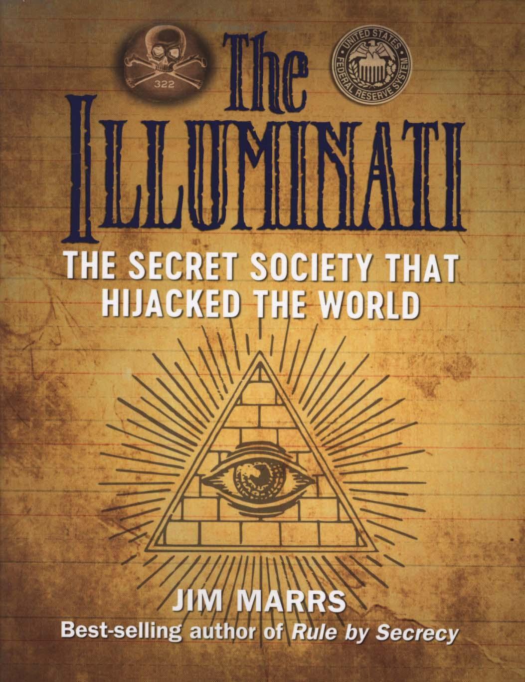 Illuminati: The Secret Society That Hijacked The World - Jim Marrs