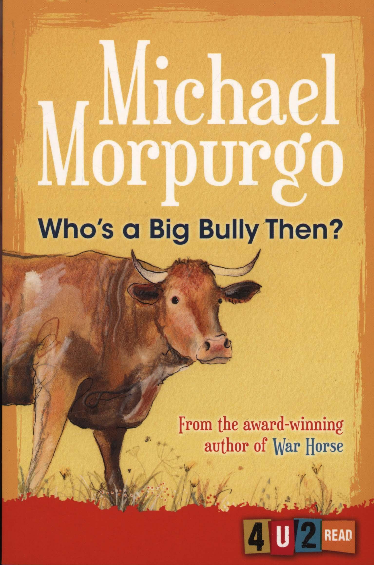 Who's a Big Bully Then? - Michael Morpurgo