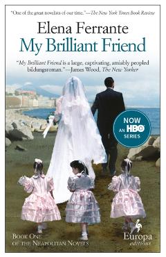 My Brilliant Friend - Elena Ferrante