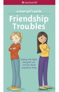 Smart Girl's Guide: Friendship Troubles - Patti Criswell