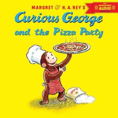 Curious George and the Pizza Party - H A Rey