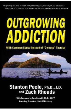 Coperta cărții 'Outgrowing Addiction - Stanton Peele'