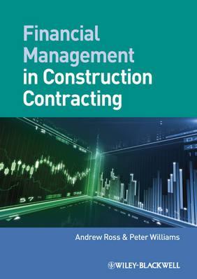 Financial Management in Construction Contracting - Andrew Ross