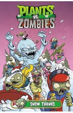 Poza produsului Plants Vs. Zombies Volume 13: Snow Thanks - Paul Tobin