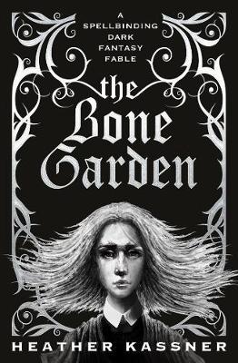 Bone Garden - Heather Kassner