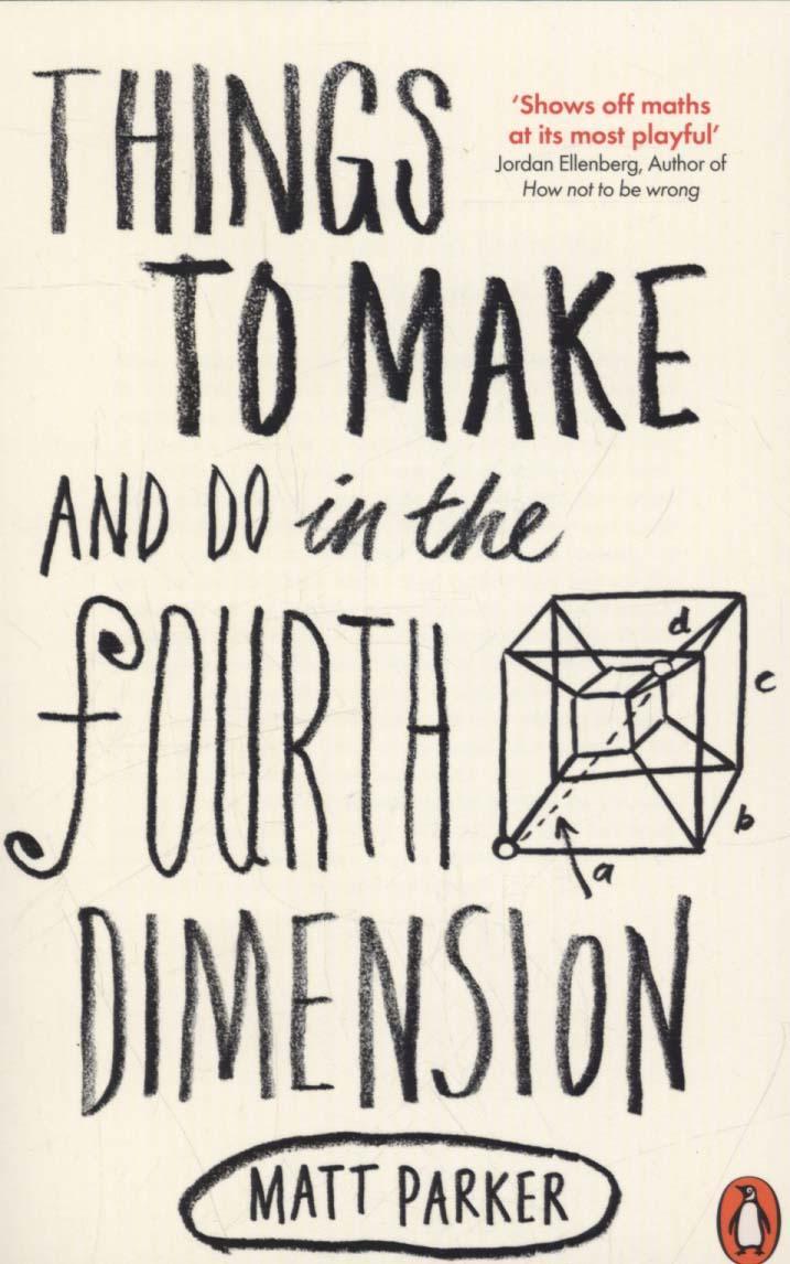 Things to Make and Do in the Fourth Dimension - Matt Parker