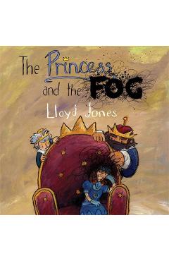 Poza produsului Princess and the Fog - Jones Jones