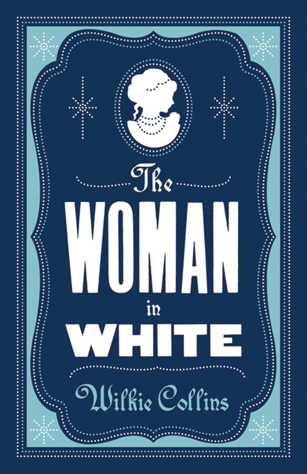 Woman in White - Wilkie Collins