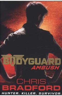Coperta cărții 'Bodyguard: Ambush (Book 3) - Chris Bradford'