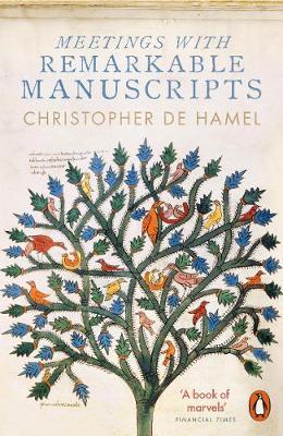 Meetings with Remarkable Manuscripts - Christopher De Hamel
