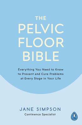 Pelvic Floor Bible - Jane Simpson