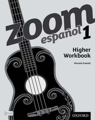 Zoom espanol 1 Higher Workbook (8 Pack) - Vincent Everett