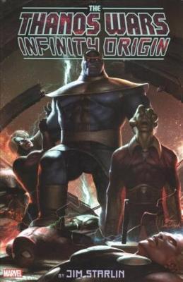 Thanos Wars: Infinity Origin Omnibus - Jim Starlin