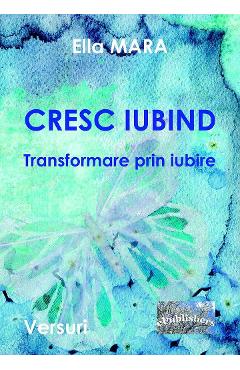 Poza produsului Cresc iubind - Ella Mara