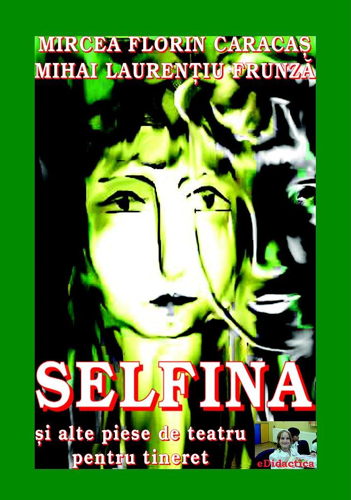 Selfina si alte piese de teatru - Mircea Florin Caracas