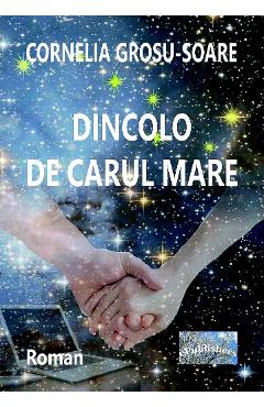 Poza produsului Dincolo de Carul Mare - Cornelia Grosu-Soare