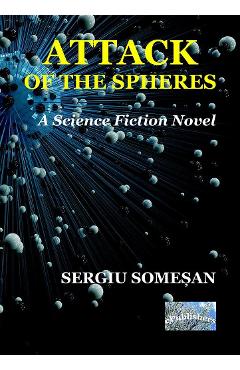 Poza produsului Attack of the Spheres - Sergiu Somesan