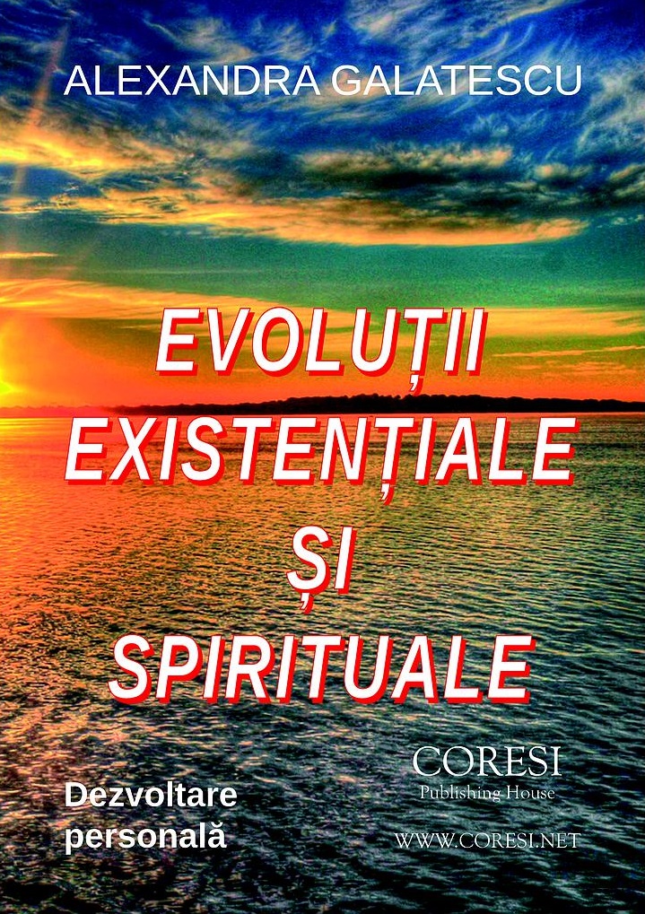 Evolutii existentiale si spirituale - Alexandra Galatescu
