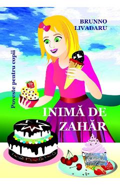 Poza produsului Inima de zahar - Brunno Livadaru