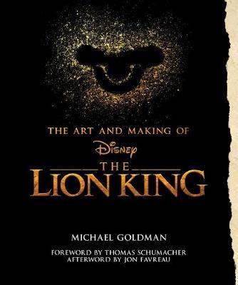 Art And Making Of The Lion King: Foreword By Thomas Schumach - Michael Goldman