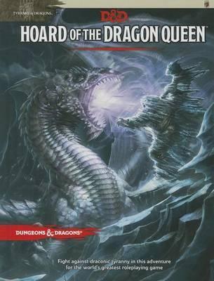 Tyranny of Dragons: Hoard of the Dragon Queen Adventure (D&D -  Wizards Of The Coast