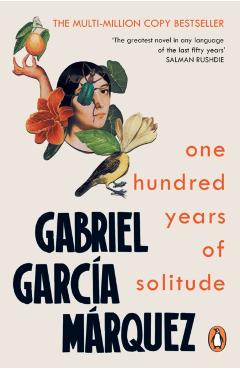 One Hundred Years of Solitude - Gabriel Garcia Marquez