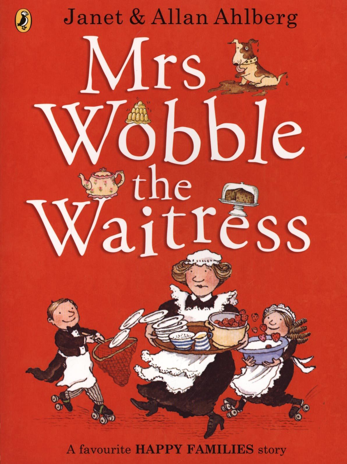 Mrs Wobble the Waitress - Allan Ahlberg