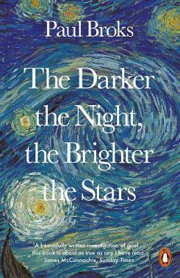 Darker the Night, the Brighter the Stars - Paul Broks
