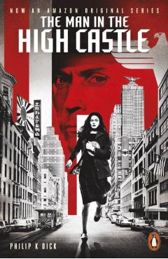 Man in the High Castle - Philip K Dick
