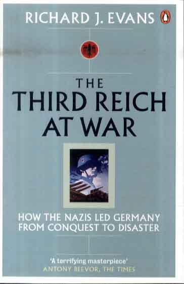 Third Reich at War - Richard J Evans