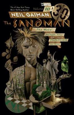 Sandman Volume 10: The Wake 30th Anniversary Edition - Neil Gaiman