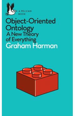 Object-Oriented Ontology - Graham Harman