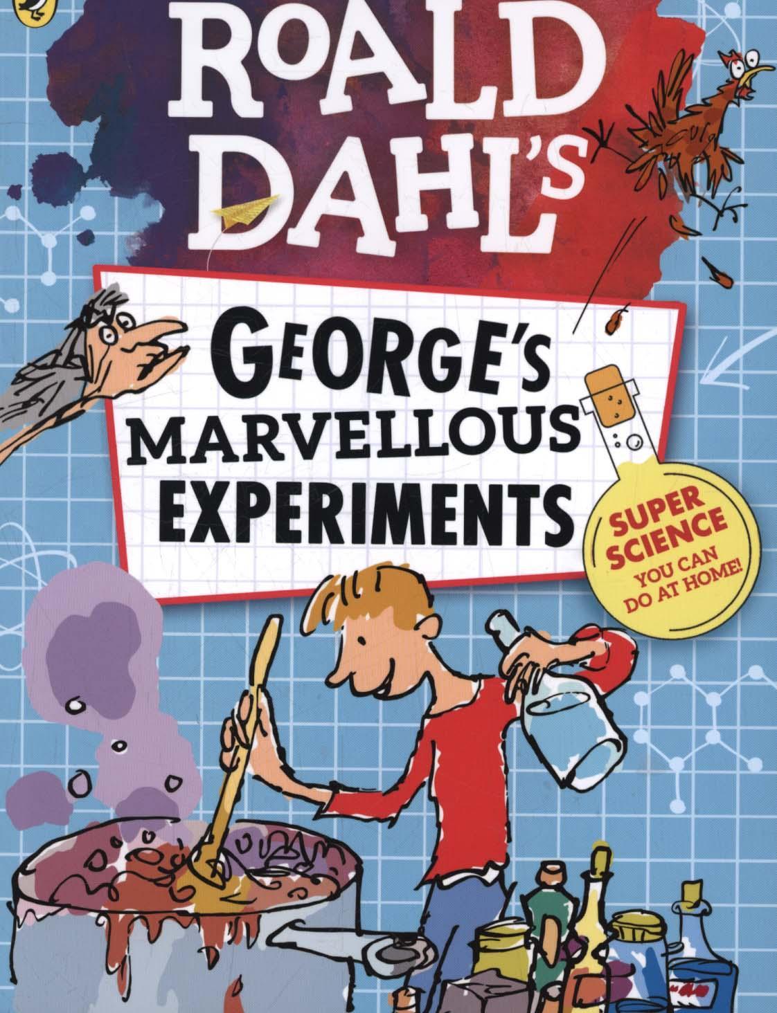 Roald Dahl: George's Marvellous Experiments -  Unknown