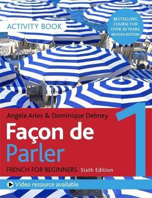 Facon de Parler 1 French Beginner's course 6th edition - Angela Aries