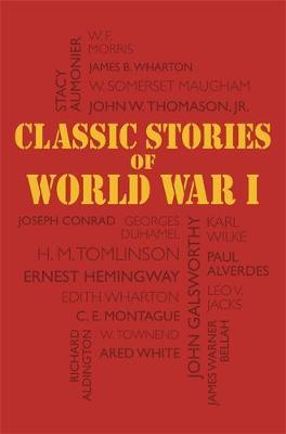 Classic Stories of World War I -  