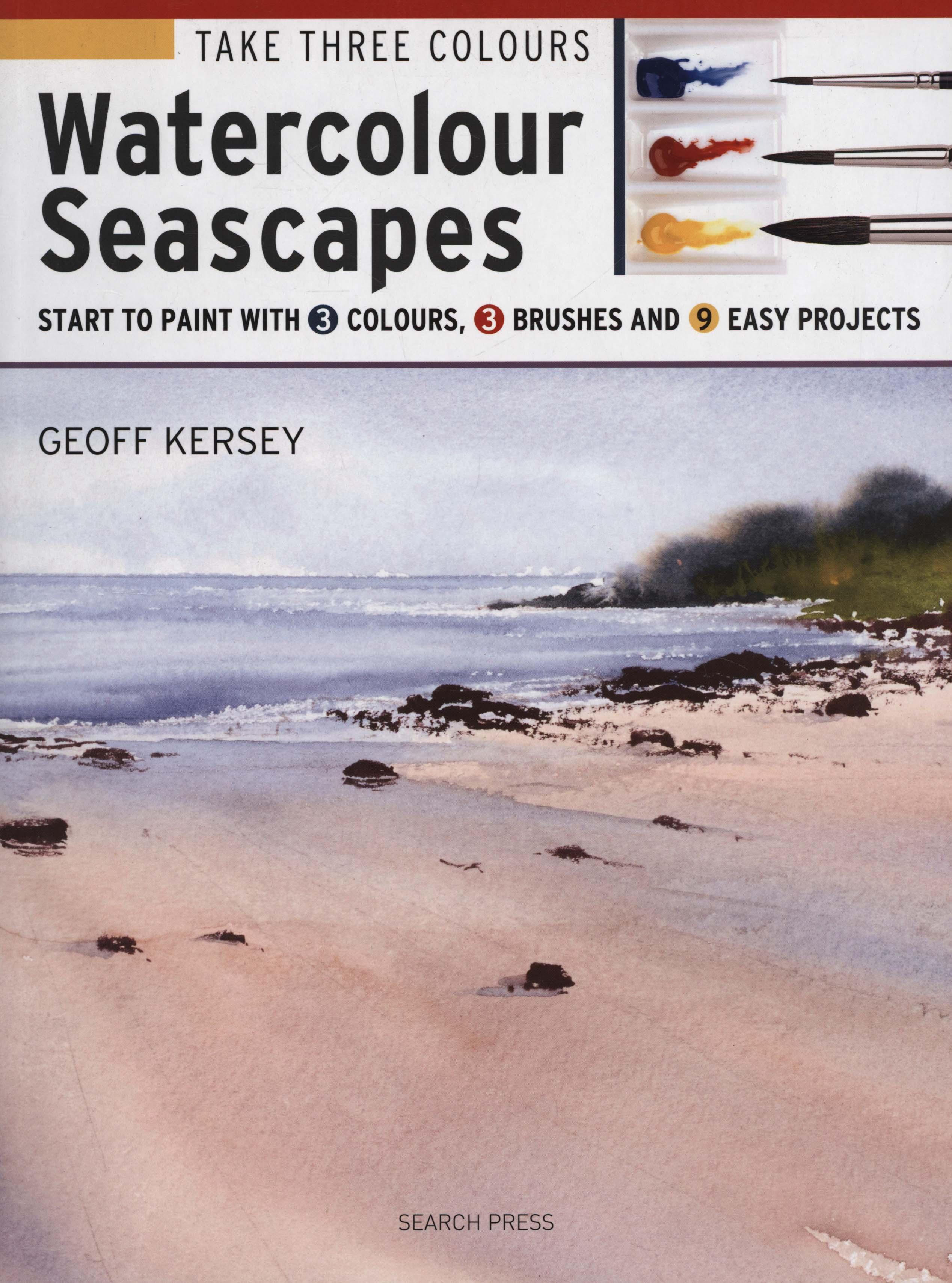 Take Three Colours: Watercolour Seascapes - Geoff Kersey