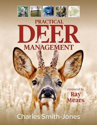 Practical Deer Management - Charles Smith-Jones