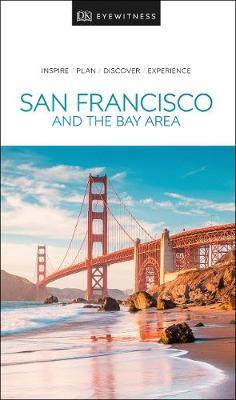 DK Eyewitness Travel Guide San Francisco and the Bay Area -  