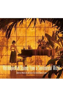 Poza produsului Retrospective Scences from a Sentimental World -  PIE International