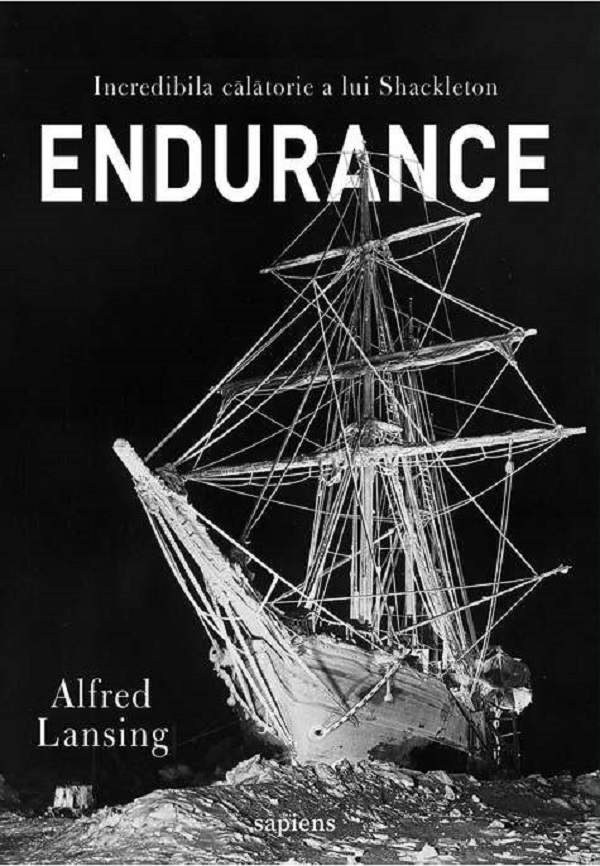 Endurance. Incredibila calatorie a lui Shackleton - Alfred Lansing