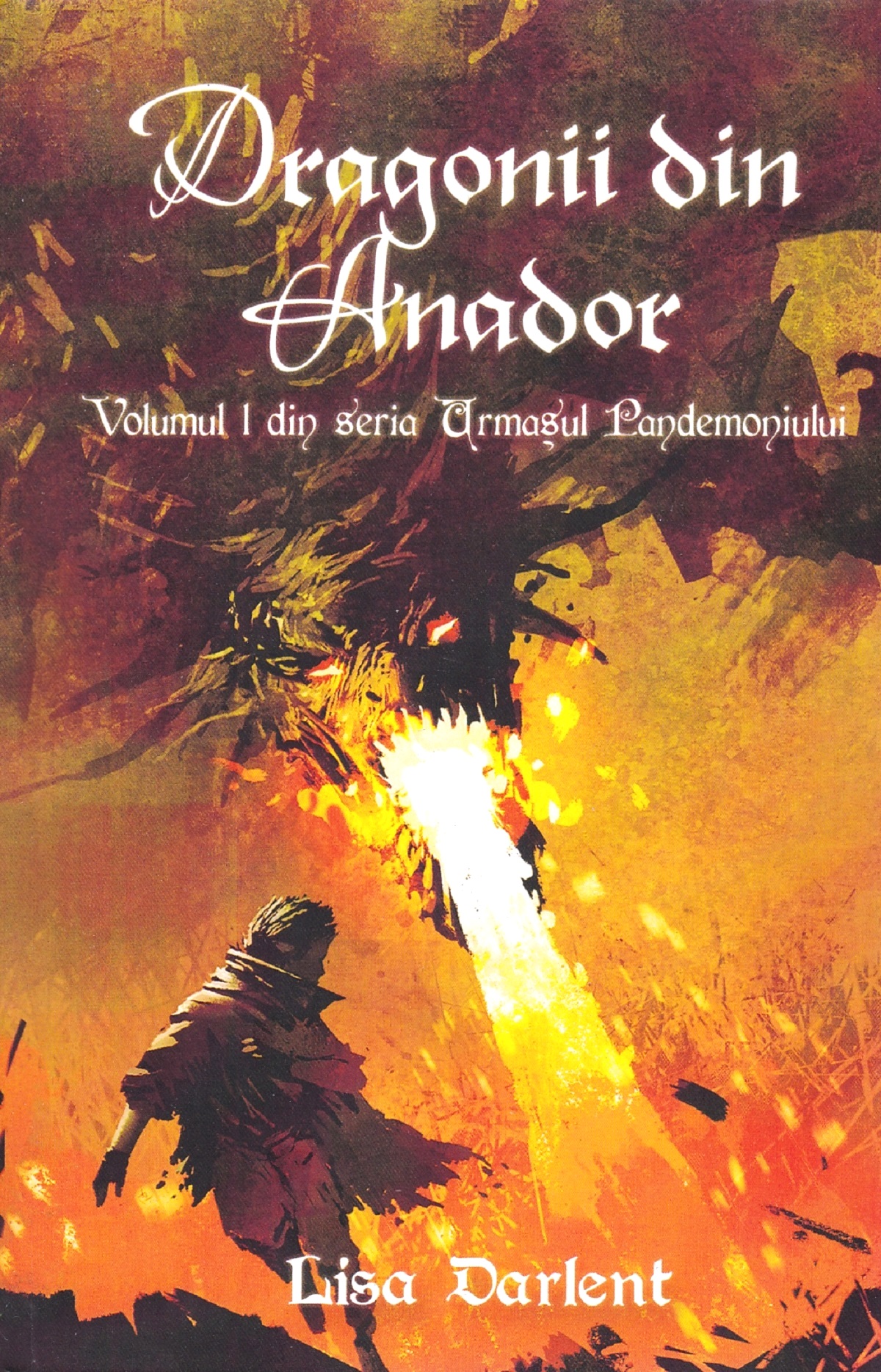 Dragonii din Anador. Seria Urmasul Pandemoniului. Vol.1 - Lisa Darlent