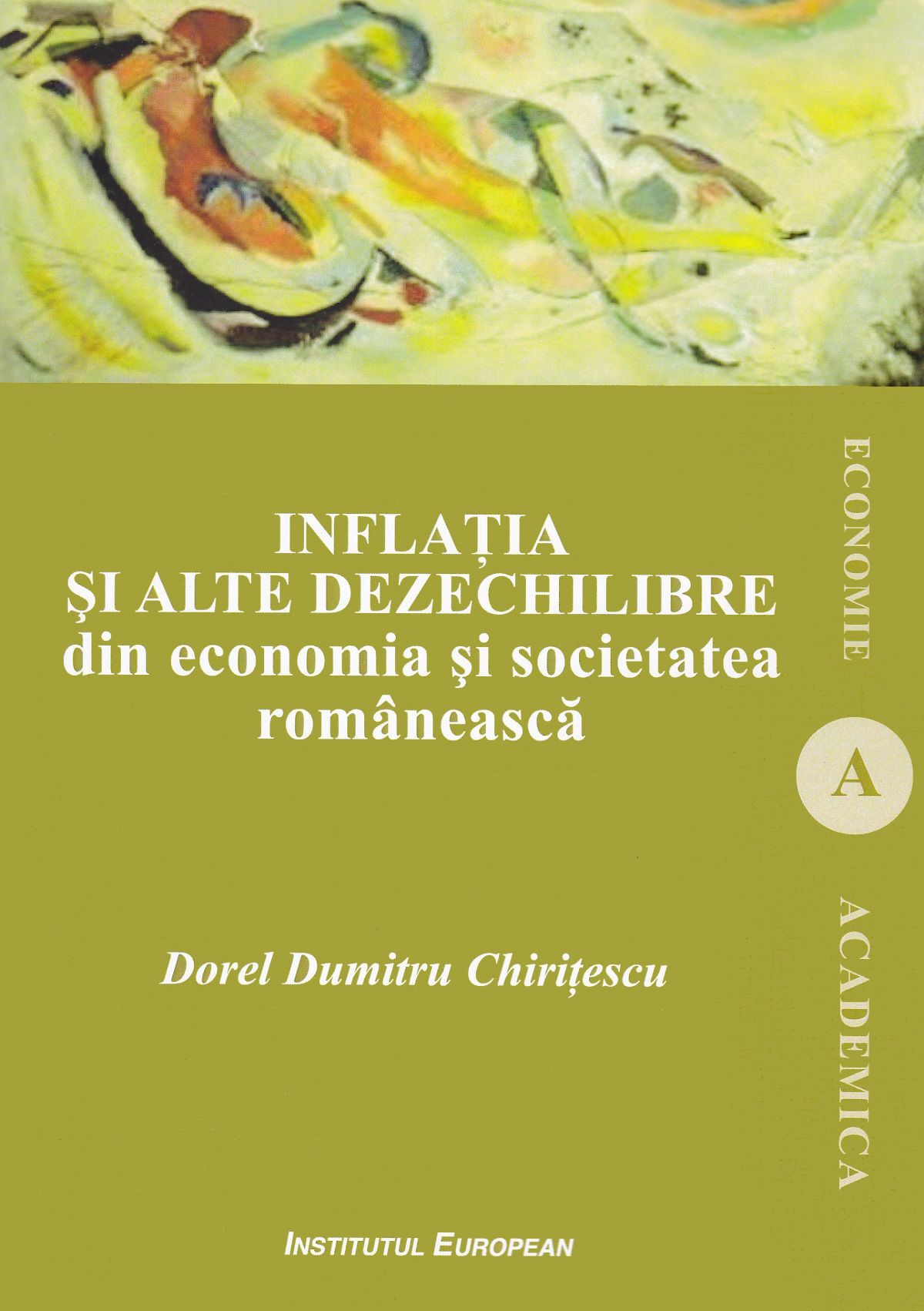 Inflatia si alte dezechilibre din economia si societatea romaneasca - Dorel Dumitru Chiritescu