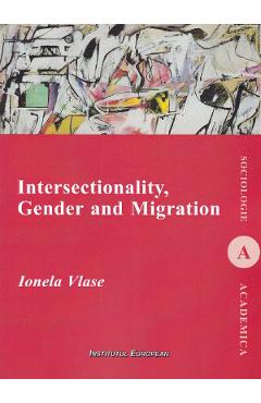 Poza produsului Intersectionality, Gender and Migration - Ionela Vlase