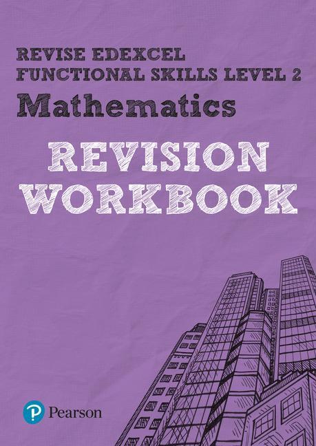 Revise Edexcel Functional Skills Mathematics Level 2 Workboo - Navtej Marwaha