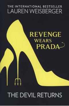 Revenge Wears Prada: The Devil Returns - Lauren Weisberger