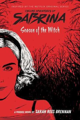 Season of the Witch (Chilling Adventures of Sabrina: Netflix - Sarah Brennan
