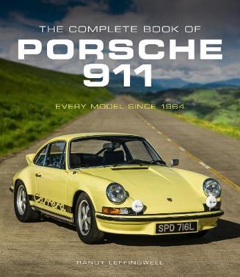 Complete Book of Porsche 911 - Randy Leffingwell