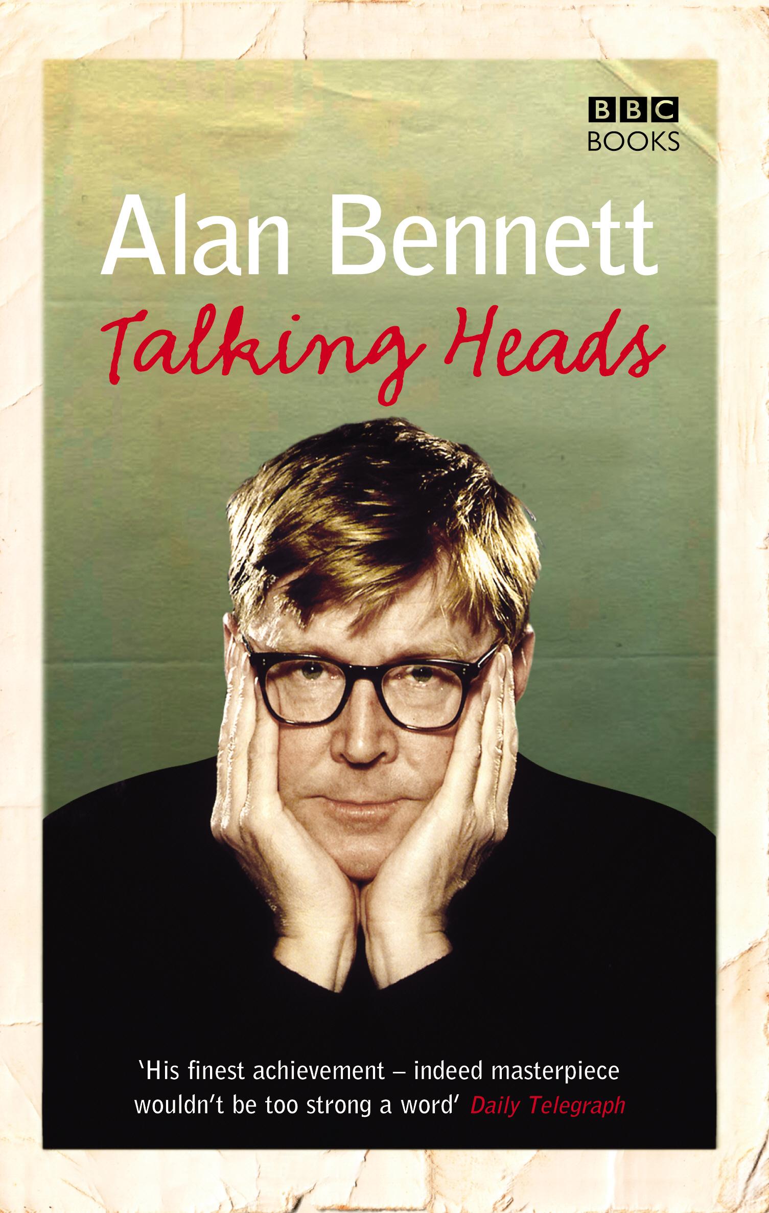 Talking Heads - Alan Bennett