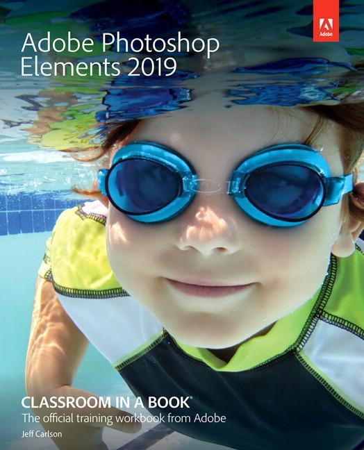 Adobe Photoshop Elements Classroom in a Book - John Evans