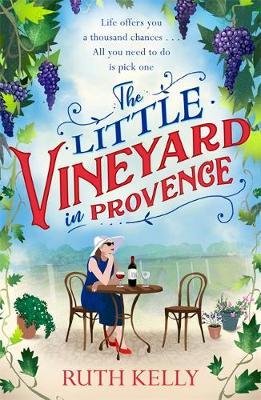 Little Vineyard in Provence - Ruth Kelly